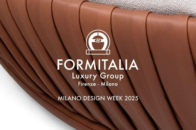 FORMITALIA Luxury Group - MILANO DESIGN WEEK 2025